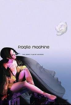 Película: Fragile Machine