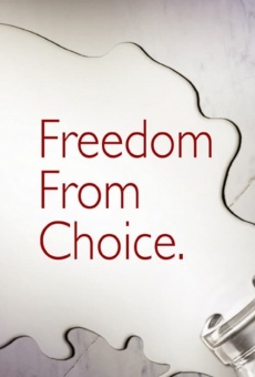 Freedom from Choice online streaming