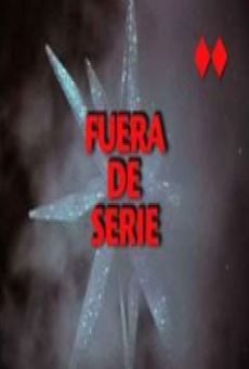 Fuera de serie online streaming