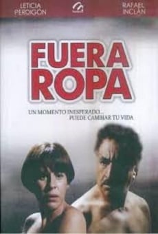 Fuera ropa online streaming