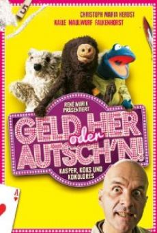 Geld her oder Autsch'n! (2013)