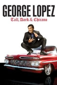 George Lopez: Tall, Dark & Chicano stream online deutsch