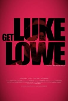 Película: Get Luke Lowe