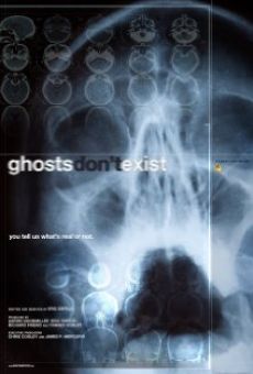Película: Ghosts Don't Exist