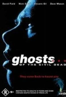 Ghosts... of the Civil Dead online free