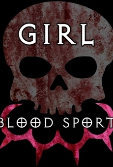 Película: Girl Blood Sport