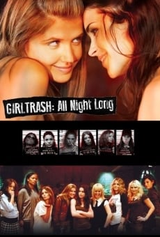 Girltrash: All Night Long online streaming