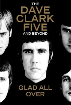 Glad All Over: The Dave Clark Five and Beyond (2014)