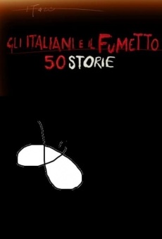 Película: Gli italiani e il fumetto. 50 storie