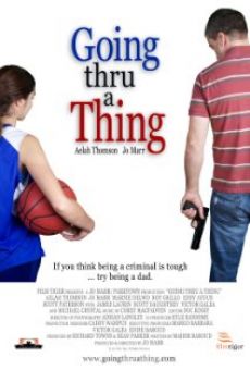Película: Going Thru a Thing