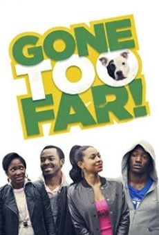 Gone Too Far stream online deutsch