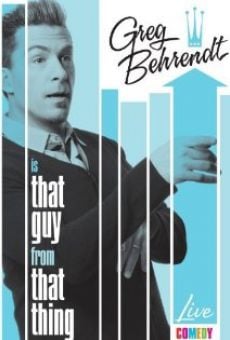 Película: Greg Behrendt Is That Guy from That Thing