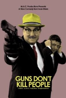 Película: Guns Don't Kill People