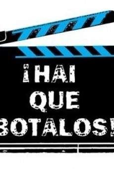 Película: Hai que botalos