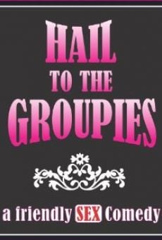 Película: Hail to the Groupies