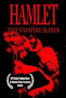 Hamlet the Vampire Slayer online streaming