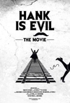 Película: Hank Is Evil: The Movie