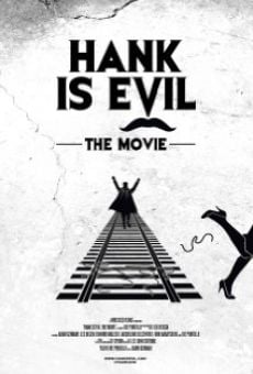 Hank Is Evil: The Movie (2014)