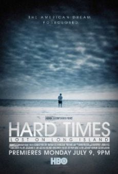 Película: Hard Times: Lost on Long Island