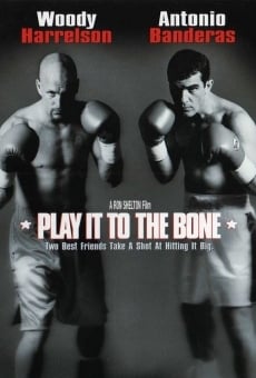 Play It to the Bone on-line gratuito