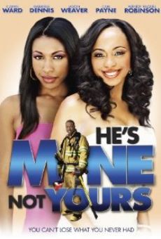 He's Mine Not Yours online streaming