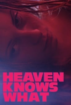 Película: Heaven Knows What