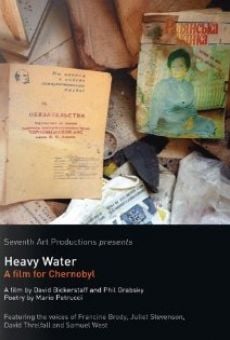 Heavy Water: A Film for Chernobyl online free