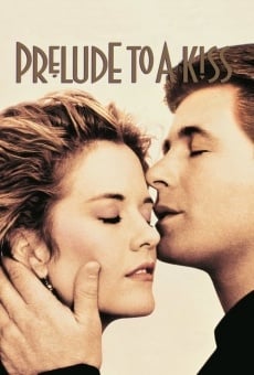 Prelude to a Kiss on-line gratuito