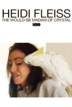 Película: Heidi Fleiss: The Would-Be Madam of Crystal