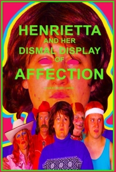 Henrietta and Her Dismal Display of Affection online streaming