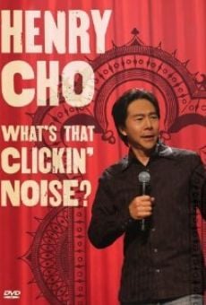 Película: Henry Cho: Whats That Clickin' Noise?