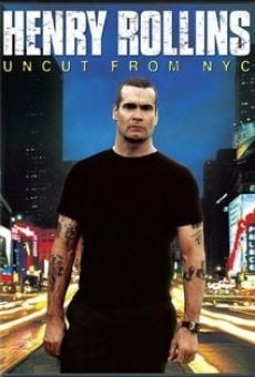 Henry Rollins: Uncut from NYC stream online deutsch