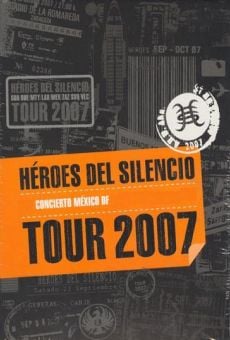 Héroes del Silencio Tour 2007 online streaming