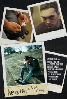 Película: Heroin: A Love Story