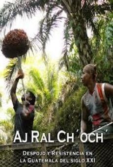Aj Ral Ch' Och' (2012)
