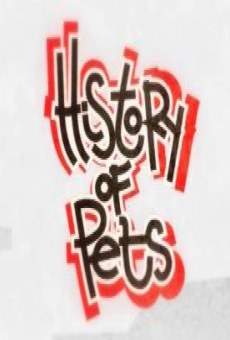 History of Pets online streaming