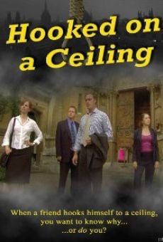 Película: Hooked on a Ceiling