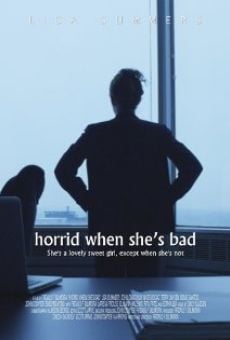 Película: Horrid When She's Bad