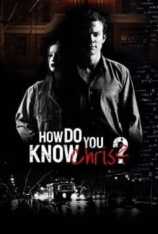 How Do You Know Chris? online streaming