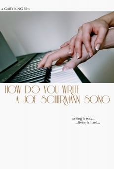 How Do You Write a Joe Schermann Song online streaming