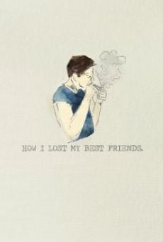 Película: How I Lost My Best Friends