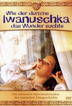 How Ivanushka the Fool Travelled in Search of Wonder online streaming