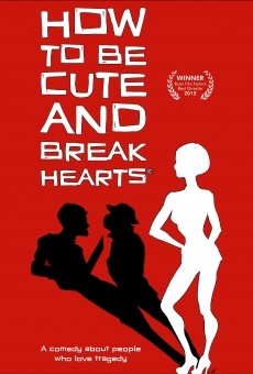 How to Be Cute and Break Hearts (2014)