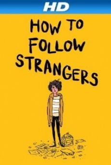 How to Follow Strangers online streaming