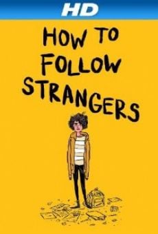 How to Follow Strangers (2013)