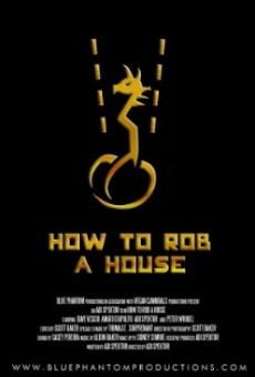 Película: How to Rob a House