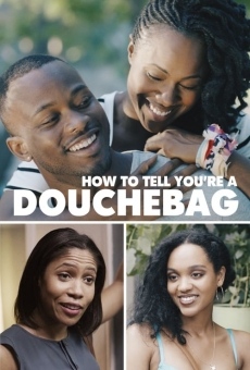 How To Tell You're A Douchebag en ligne gratuit