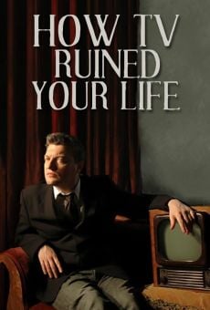 How TV Ruined Your Life stream online deutsch