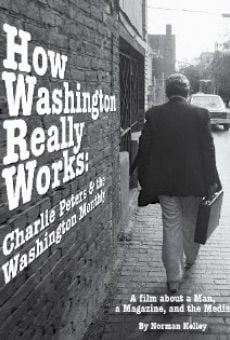 How Washington Really Works: Charlie Peters & the Washington Monthly (2014)