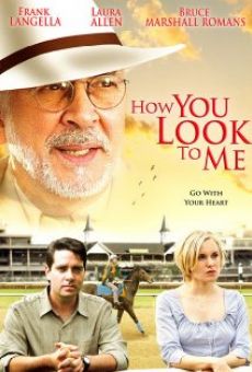 Película: How You Look to Me